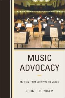 Book Music Advocacy: Moving From Survival to Vision by John L. Benham