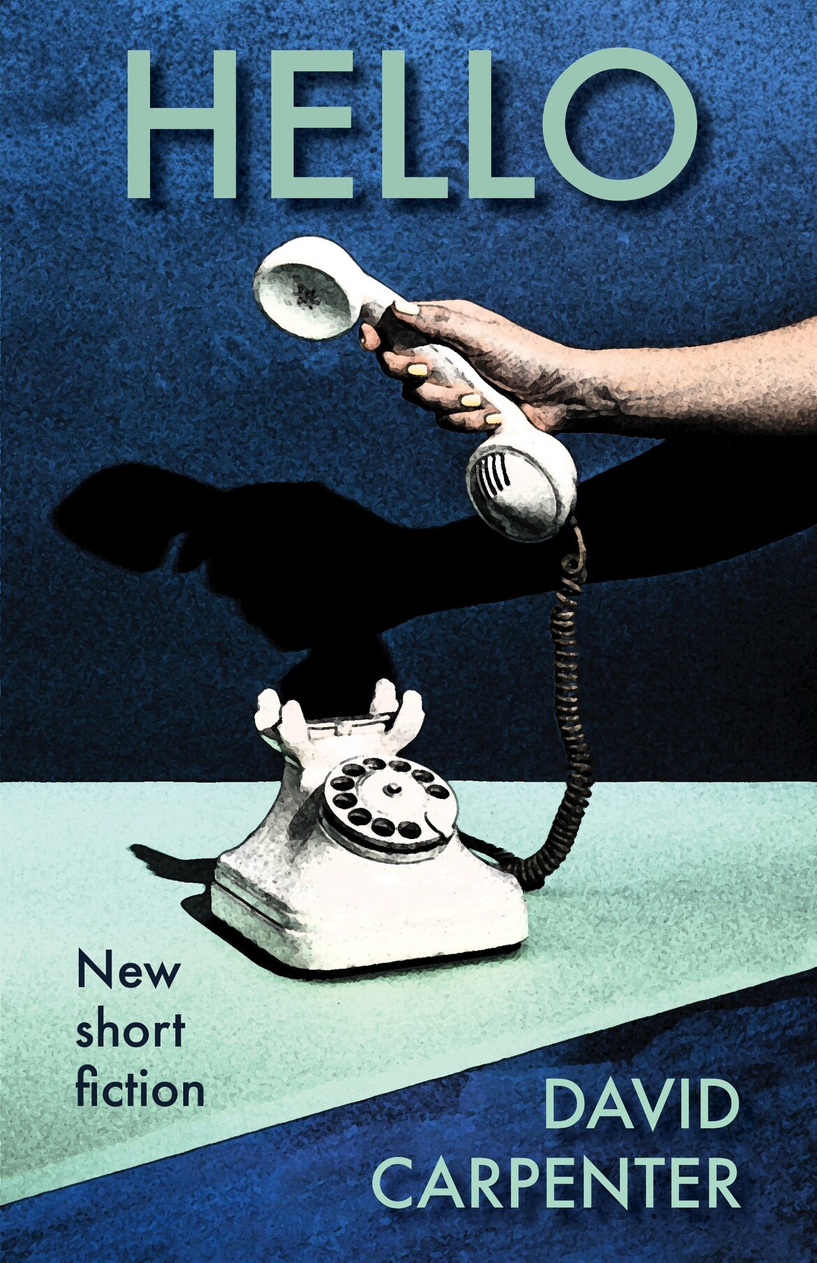 Cover of Hello by David Carpenter, showing a hand lifting the receiver of an old-fashioned rotary telephone