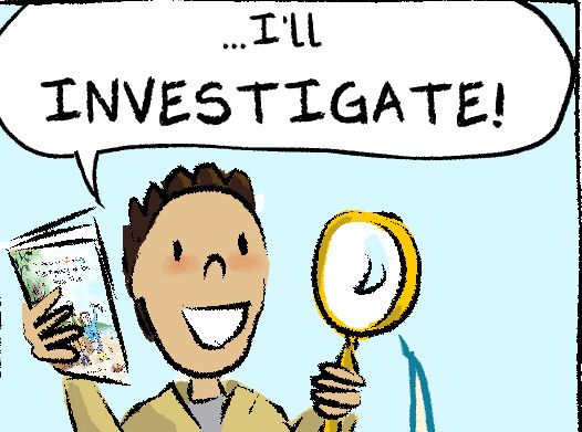 I'll Investigate!