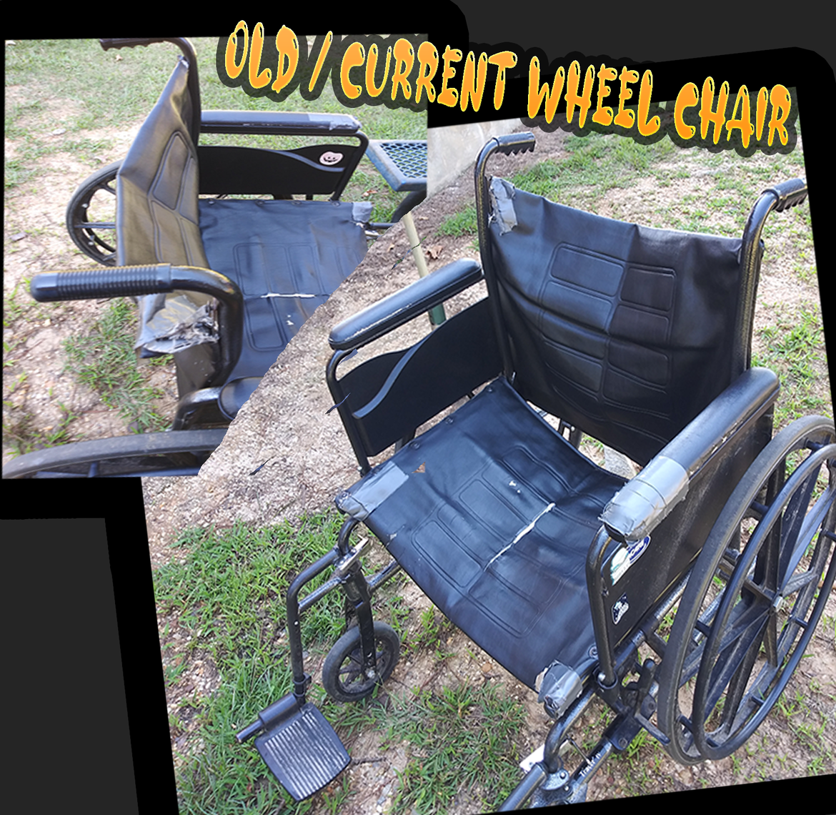 My current wheelchair, It's slowly breaking down and is sort of held together by ductape...
