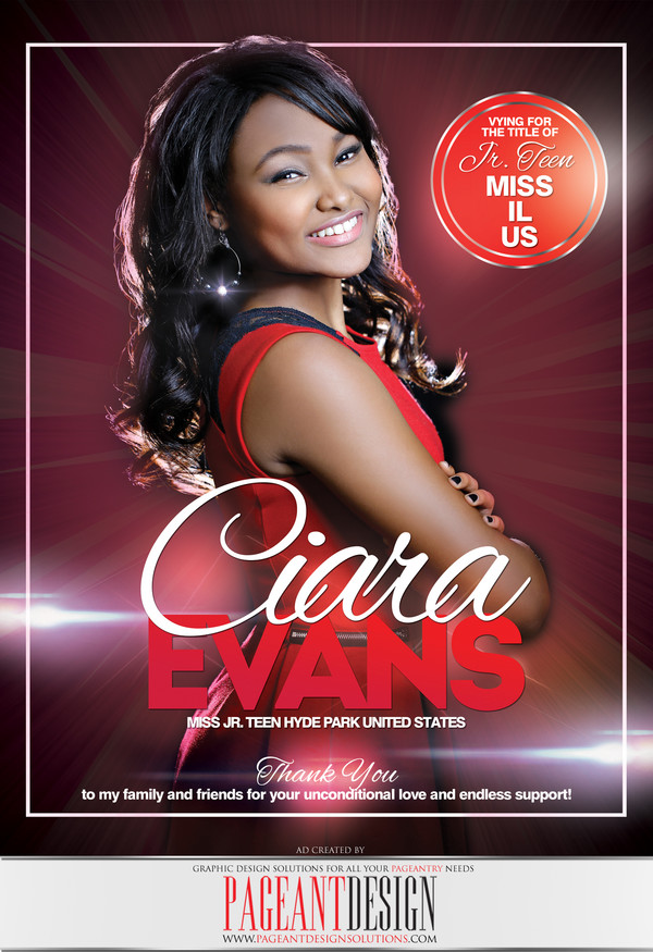 Thank you for your valued support. Ciara Evans, Jr. Teen Miss Illinois United States Contestant 2015