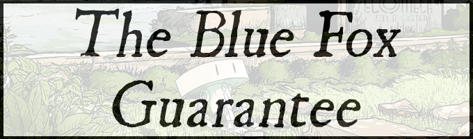 The Blue Fox guarantee