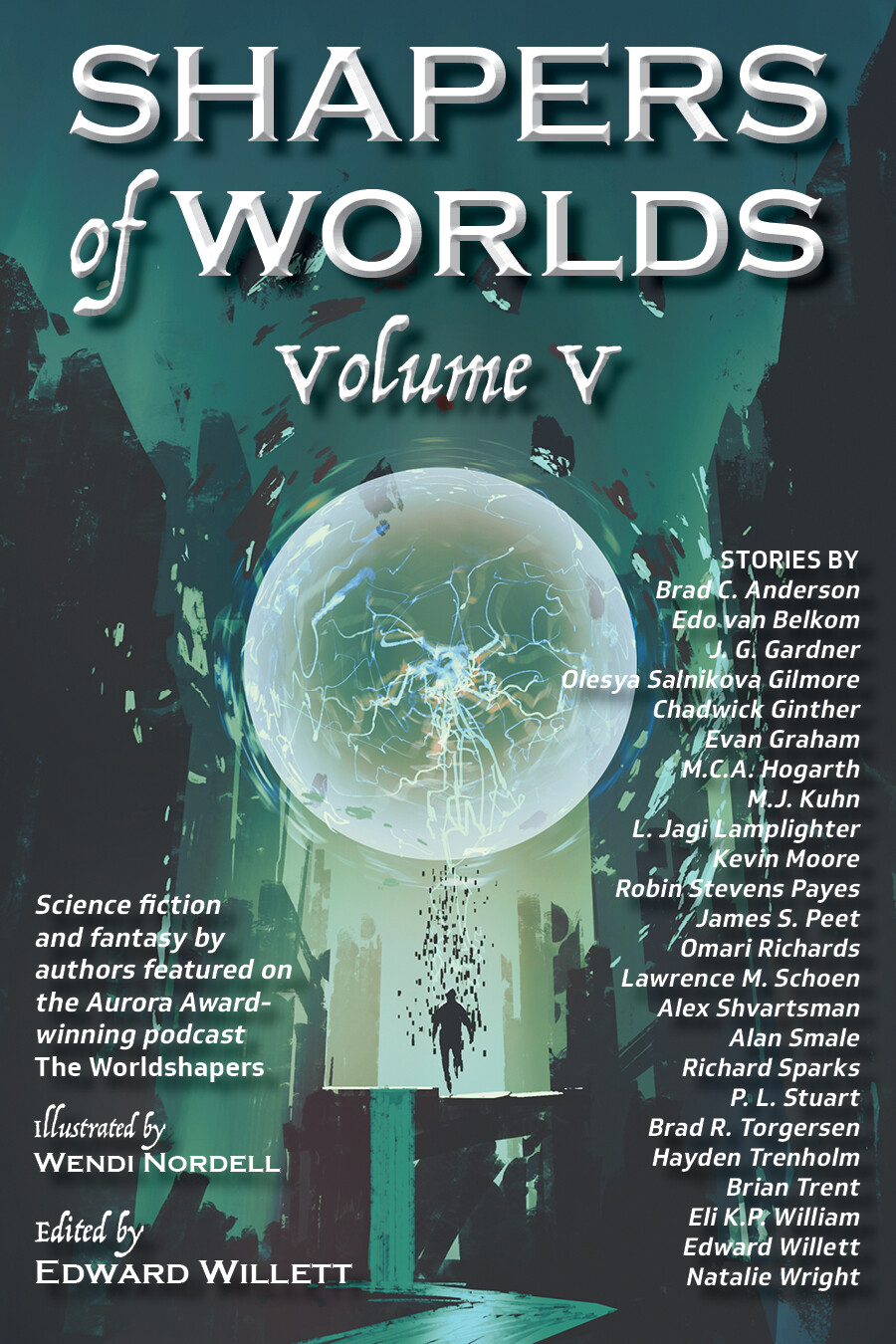 Cover art for Shapers of Worlds Volume V, showing a man seemingly being disintegrated and pulled into a glowing sphere of energy.