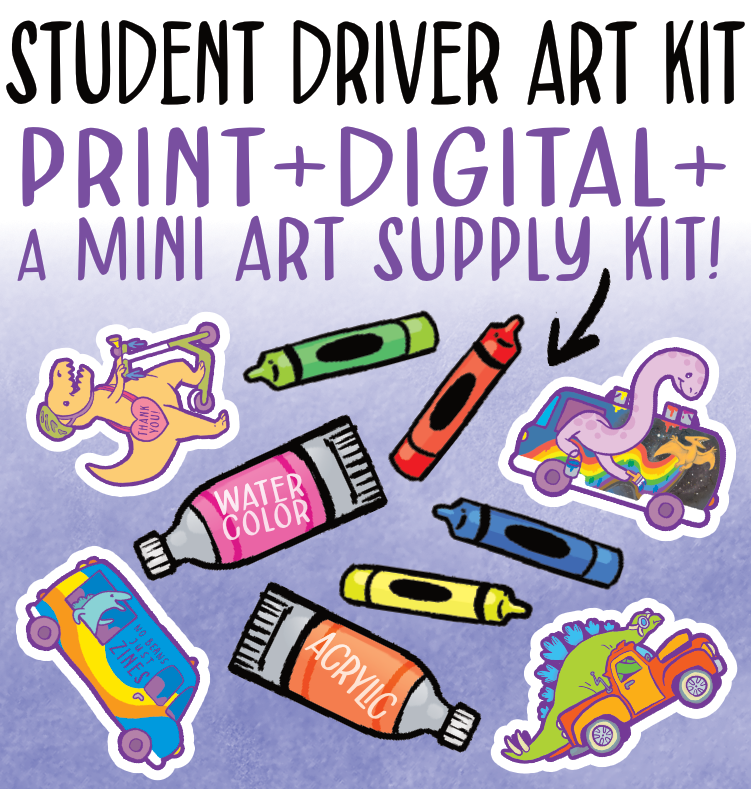 Student Driver Art Kit includes a physical zine, the PDF, and a mini art supply kit of 4 dinosaur stickers, box of 4 crayons, and a tube of watercolor and acrylic paint.