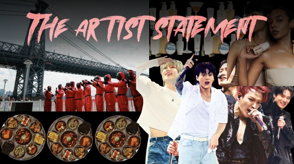 The Artist Statement: a collage of Korean culture, including Squid Game, K-beauty skincare, K-pop performers and Korean food.