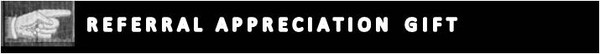 CF 09 Referral Appreciation Gift