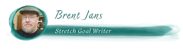 Brent Jans - Stretch Goal Writer