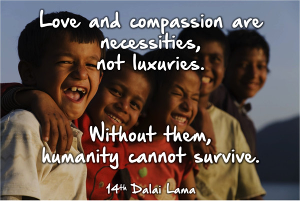 Love and compassion quote Dalai Lama